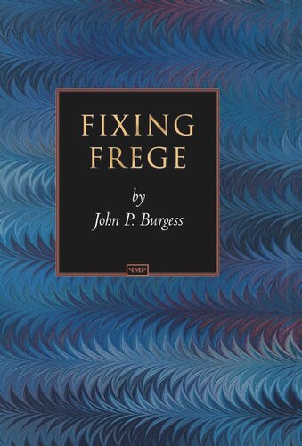 Fixing Frege John P Burgess