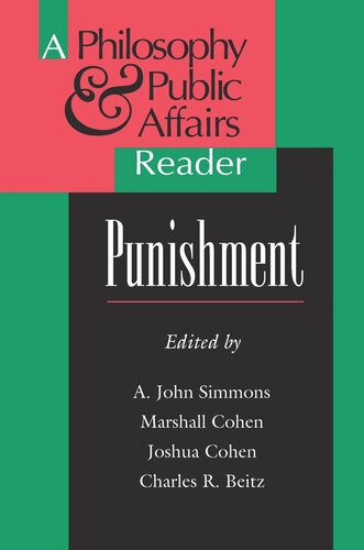 Punishment A Philosophy And Public Affairs Reader A John Simmons Editor Marshall Cohen Editor Joshua Cohen Editor Charles R Beitz Editor
