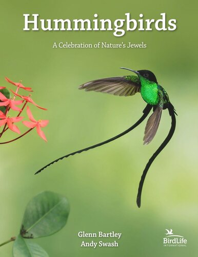 Hummingbirds A Celebration Of Natures Jewels Glenn Bartley Andy Swash