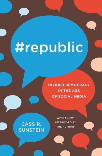 Republic Divided Democracy In The Age Of Social Media Cass R Sunstein