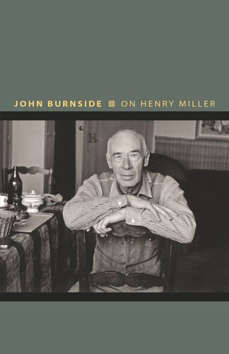On Henry Miller Or How To Be An Anarchist John Burnside