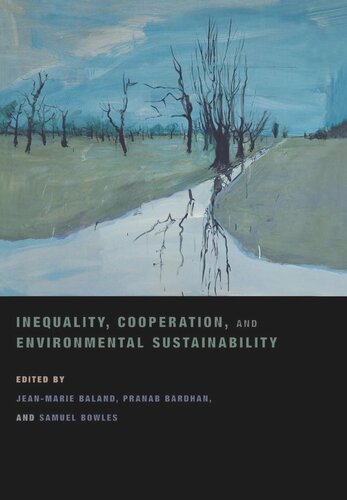Inequality Cooperation And Environmental Sustainability Jeanmarie Baland