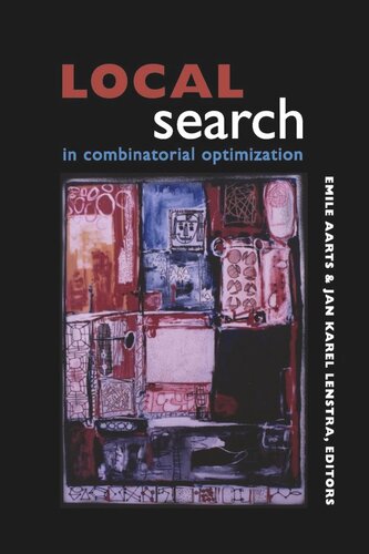 Local Search In Combinatorial Optimization Emile Aarts Editor Jan Karel Lenstra Editor