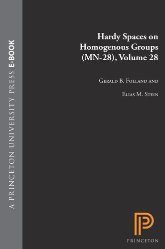 Hardy Spaces On Homogeneous Groups Mn28 Volume 28 Gerald B Folland Elias M Stein