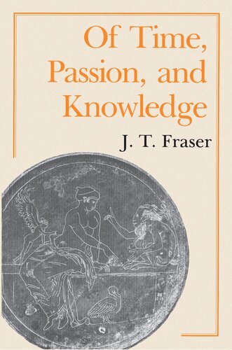 Of Time Passion And Knowledge Julius Thomas Fraser