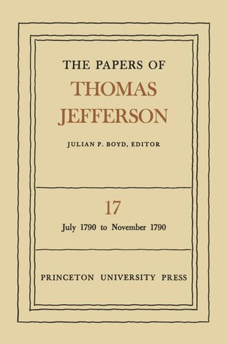 The Papers Of Thomas Jefferson Volume 17 Thomas Jefferson