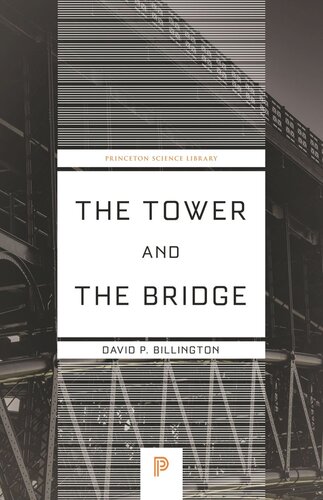 The Tower And The Bridge The New Art Of Structural Engineering David P Billington