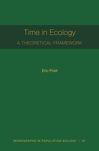Time In Ecology A Theoretical Framework Mpb 61 Eric Post