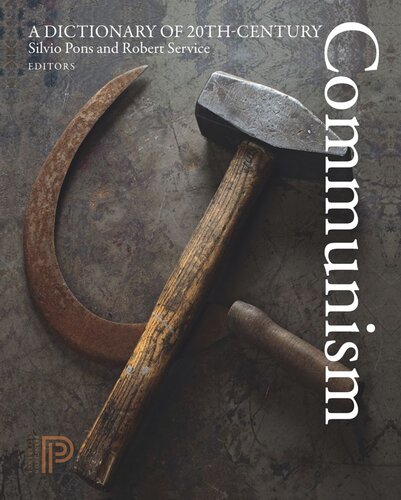 A Dictionary Of 20thcentury Communism Silvio Pons Editor Robert Service Editor