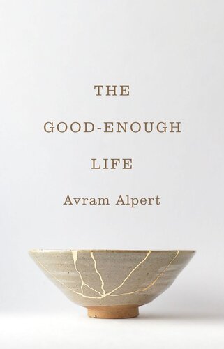 The Goodenough Life Avram Alpert