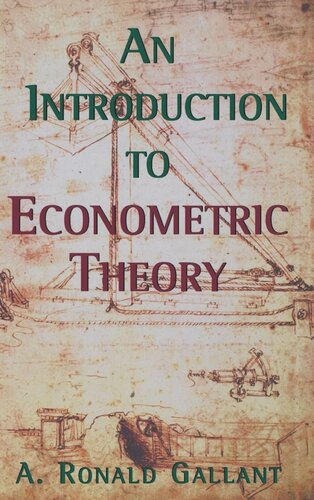 An Introduction To Econometric Theory Measuretheoretic Probability And Statistics With Applications To Economics A Ronald Gallant