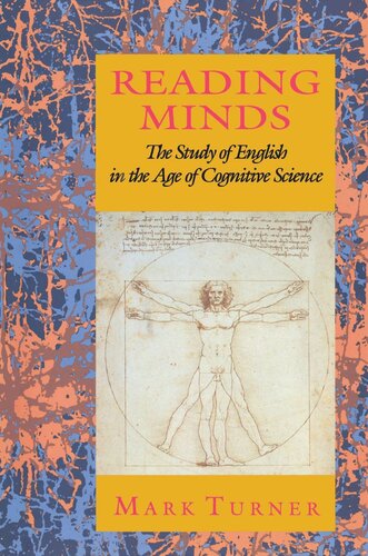 Reading Minds The Study Of English In The Age Of Cognitive Science Mark Turner