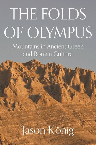 The Folds Of Olympus Mountains In Ancient Greek And Roman Culture Jason Knig
