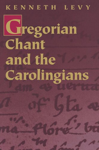 Gregorian Chant And The Carolingians Kenneth Levy