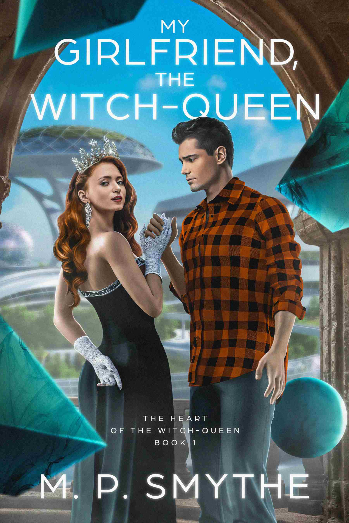 My Girlfriend The Witchqueen M P Smythe