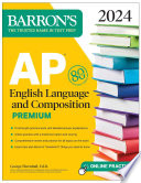 Ap English Language And Composition Premium 2024 8 Practice Tests Comprehensive Review Online Practice George Ehrenhaft