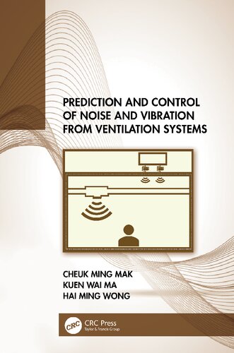 Prediction And Control Of Noise And Vibration From Ventilation Systems 1st Edition Cheuk Ming Mak