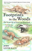 Footprints In The Woods The Secret Life Of Forest And Riverbank John Listerkaye