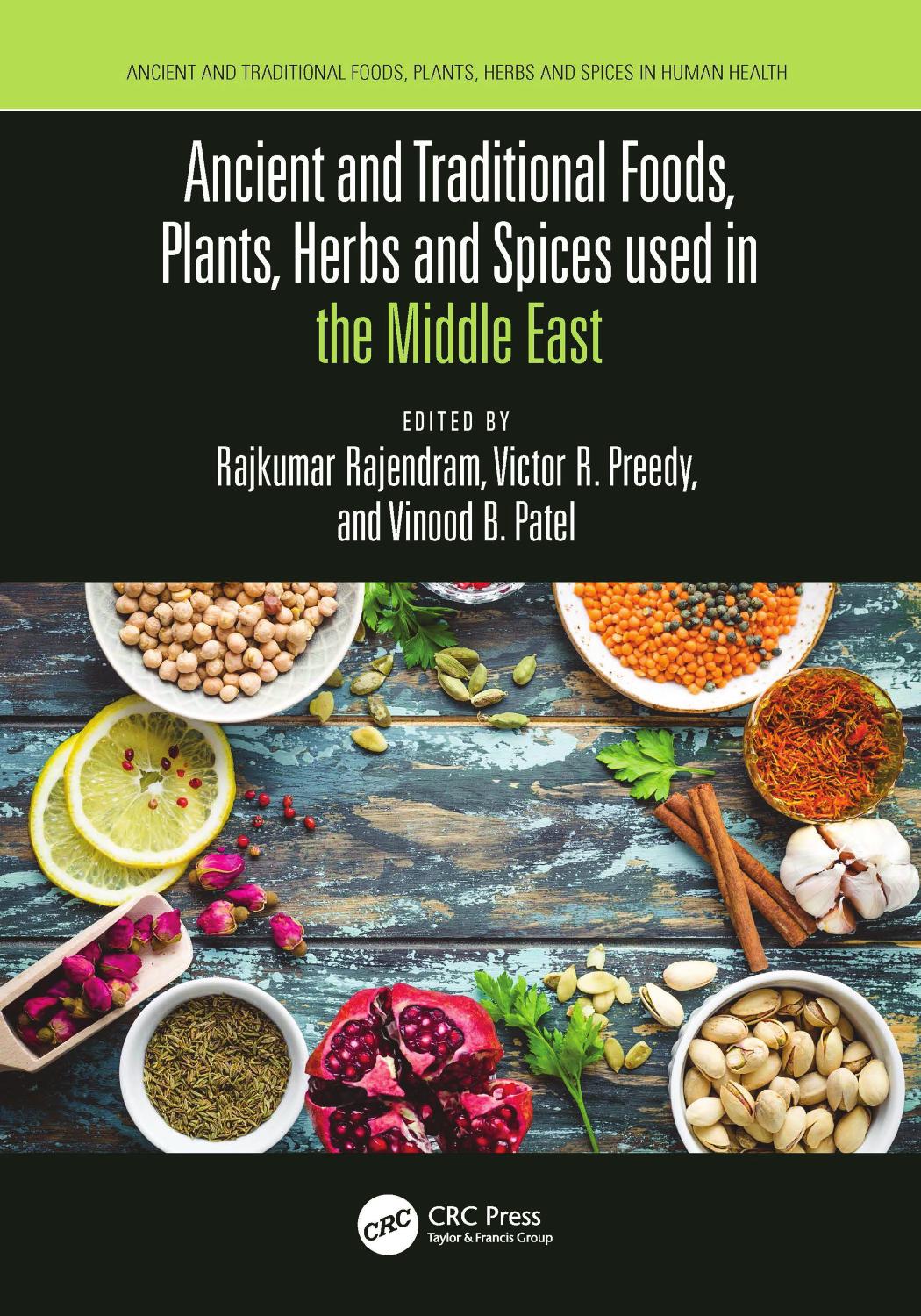 Ancient And Traditional Foods Plants Herbs And Spices Used In The Middle East Vinood Patel