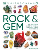 Smithsonian Rock Gem The Definitive Guide To Rocks Minerals Gemstones And Fossils Dan Green