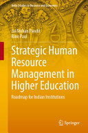 Strategic Human Resource Management In Higher Education Roadmap For Indian Institutions Jai Mohan Pandit