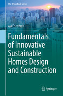 Fundamentals Of Innovative Sustainable Homes Design And Construction Avi Friedman