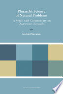 Plutarchs Science Of Natural Problems A Study With Commentary On Quaestiones Naturales Michiel Meeusen