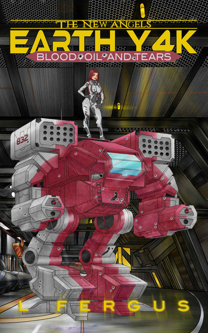Blood Oil And Tears A Sapphic Farfuture Dystopian Mecha Action Adventure Earth Y4k Book 1 Fergus