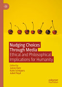 Nudging Choices Through Media James Katz Katie Schiepers Juliet Floyd