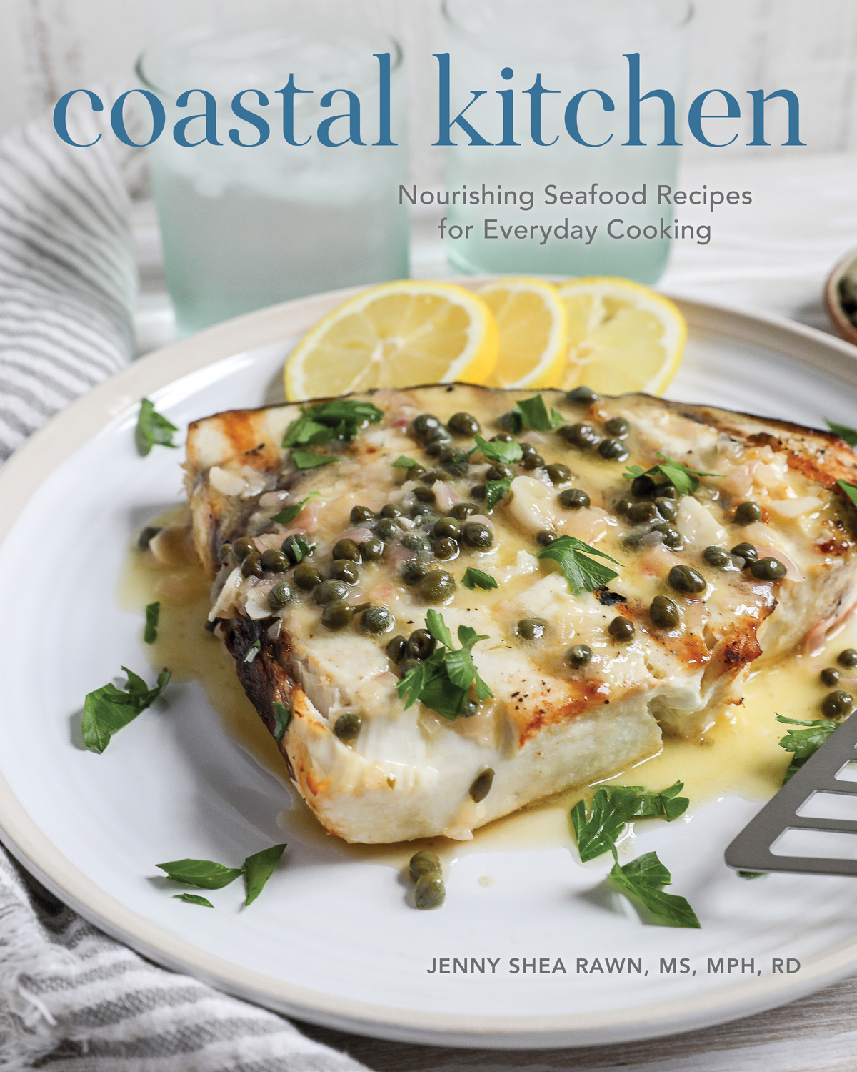 Coastal Kitchen Nourishing Seafood Recipes For Everyday Cooking Jenny Shea Rawn