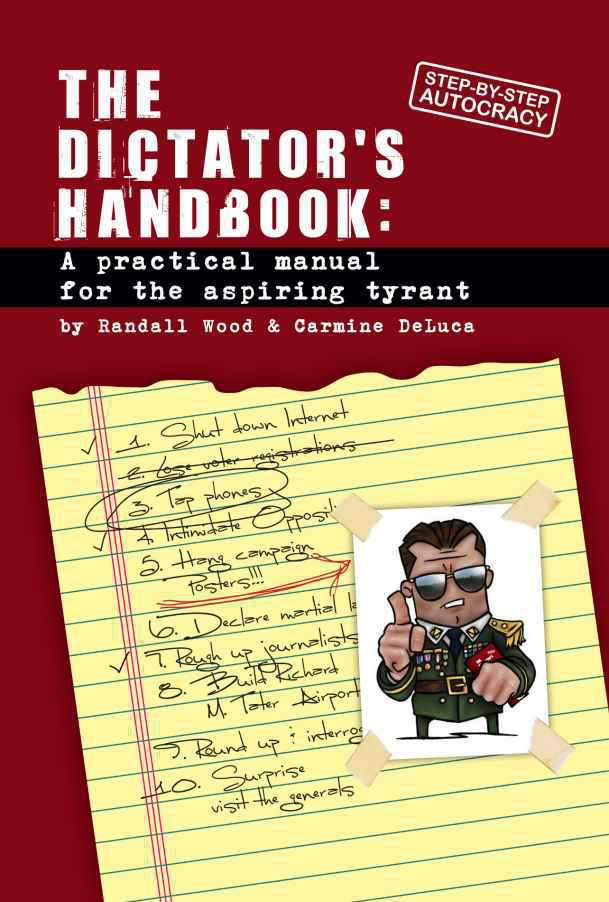 Dictators Handbook Carmine Deluca Randall Wood