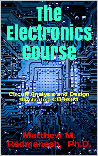 The Electronics Course Matthew M Radmanesh Ph D