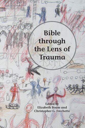 Bible Through The Lens Of Trauma 1st Edition Elizabeth Boase