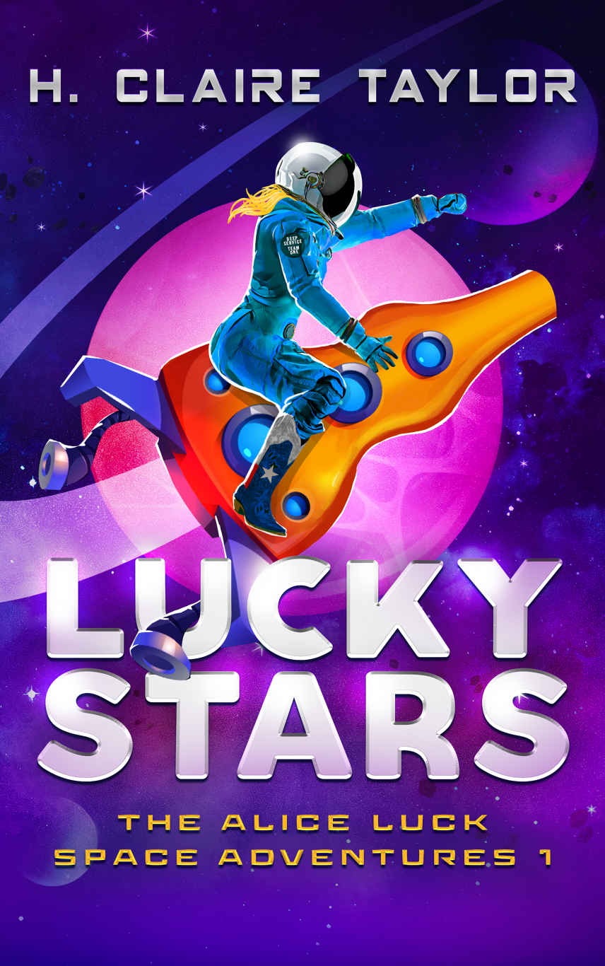 Lucky Stars A Scifi Comedy Series The Alice Luck Space Adventures Book 1 Taylor