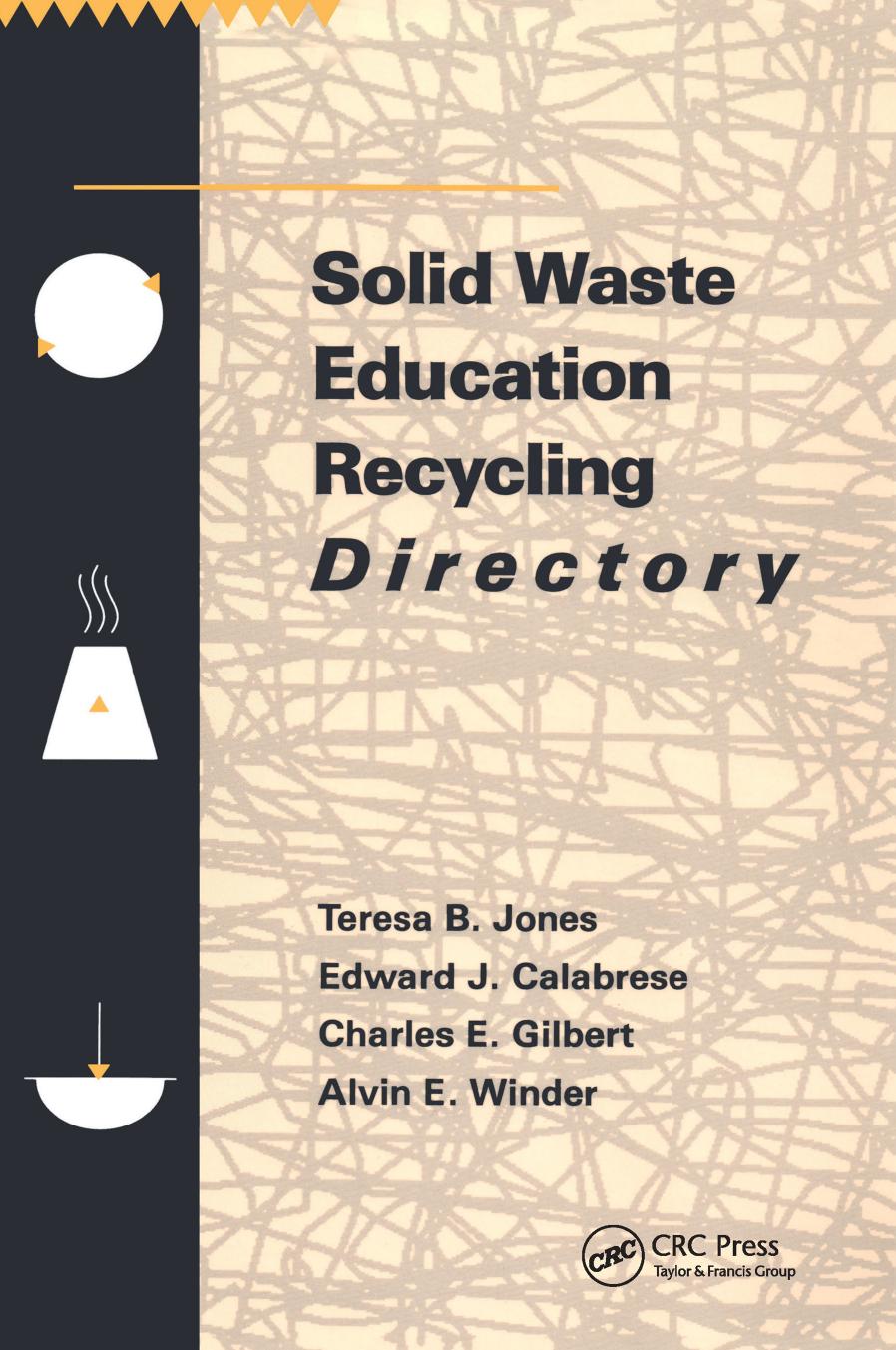 Solid Waste Education Recycling Directory Teresa B Jones Edward J Calabrese Charles E Gilbert Alvin E Winder
