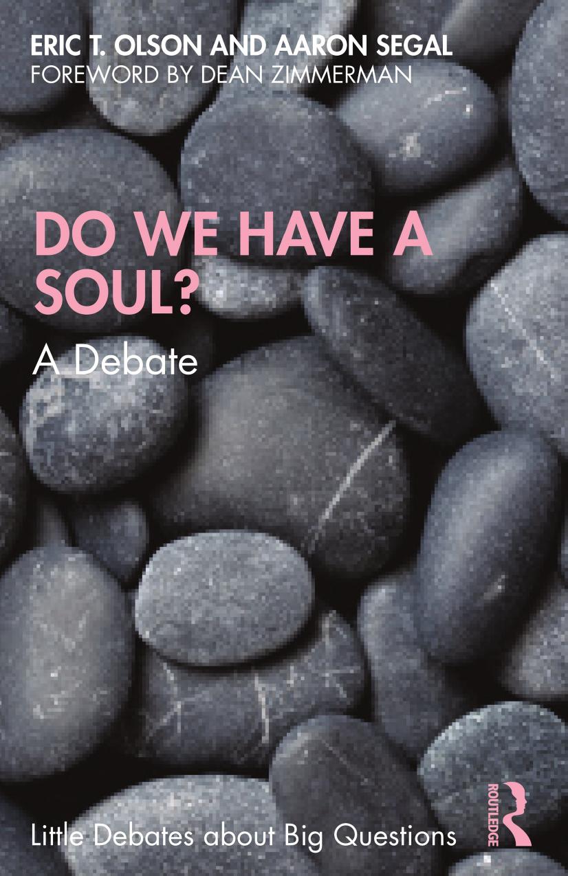 Do We Have A Soul A Debate Eric T Olson Aaron Segal