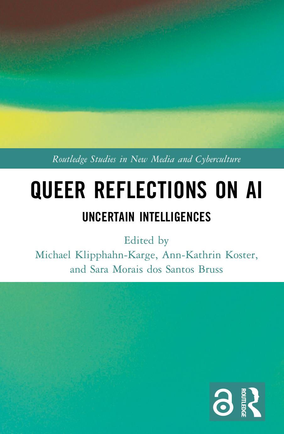 Queer Reflections On Ai Uncertain Intelligences Michael Klipphahnkarge