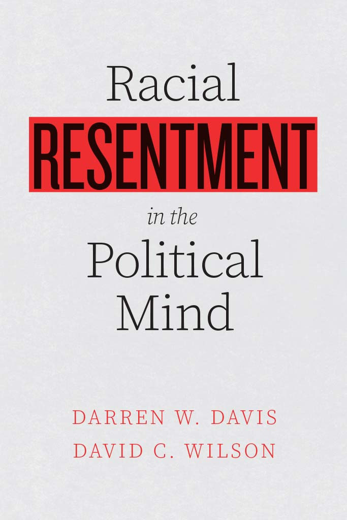 Racial Resentment In The Political Mind Darren W Davisdavid C Wilson David C Wilson