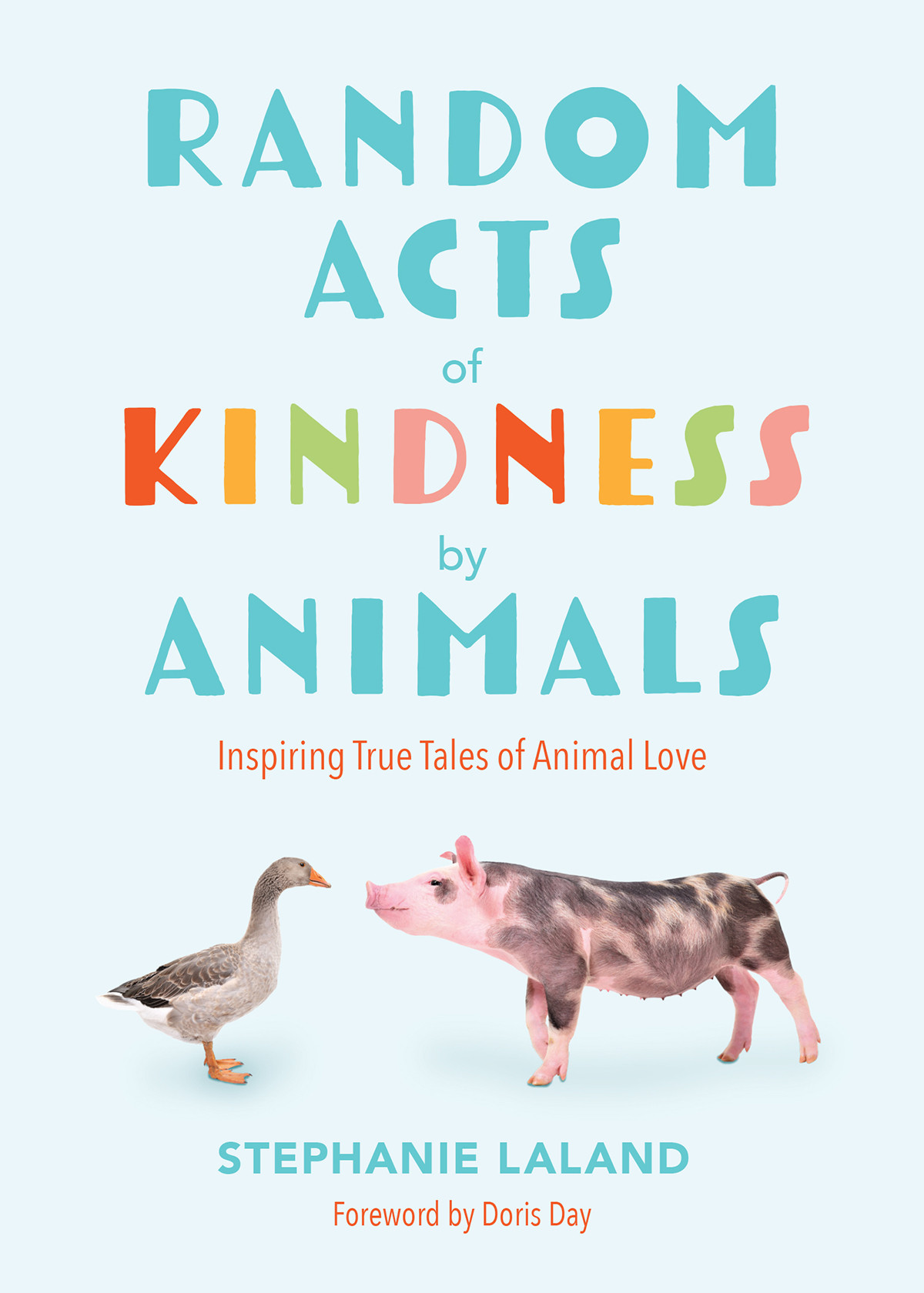 Random Acts Of Kindness By Animals Inspiring True Tales Of Animal Love Stephanie Laland