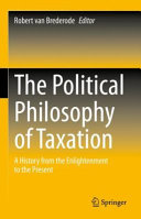 Political Philosophy And Taxation A History From The Enlightenment To The Present Robert F Van Brederode