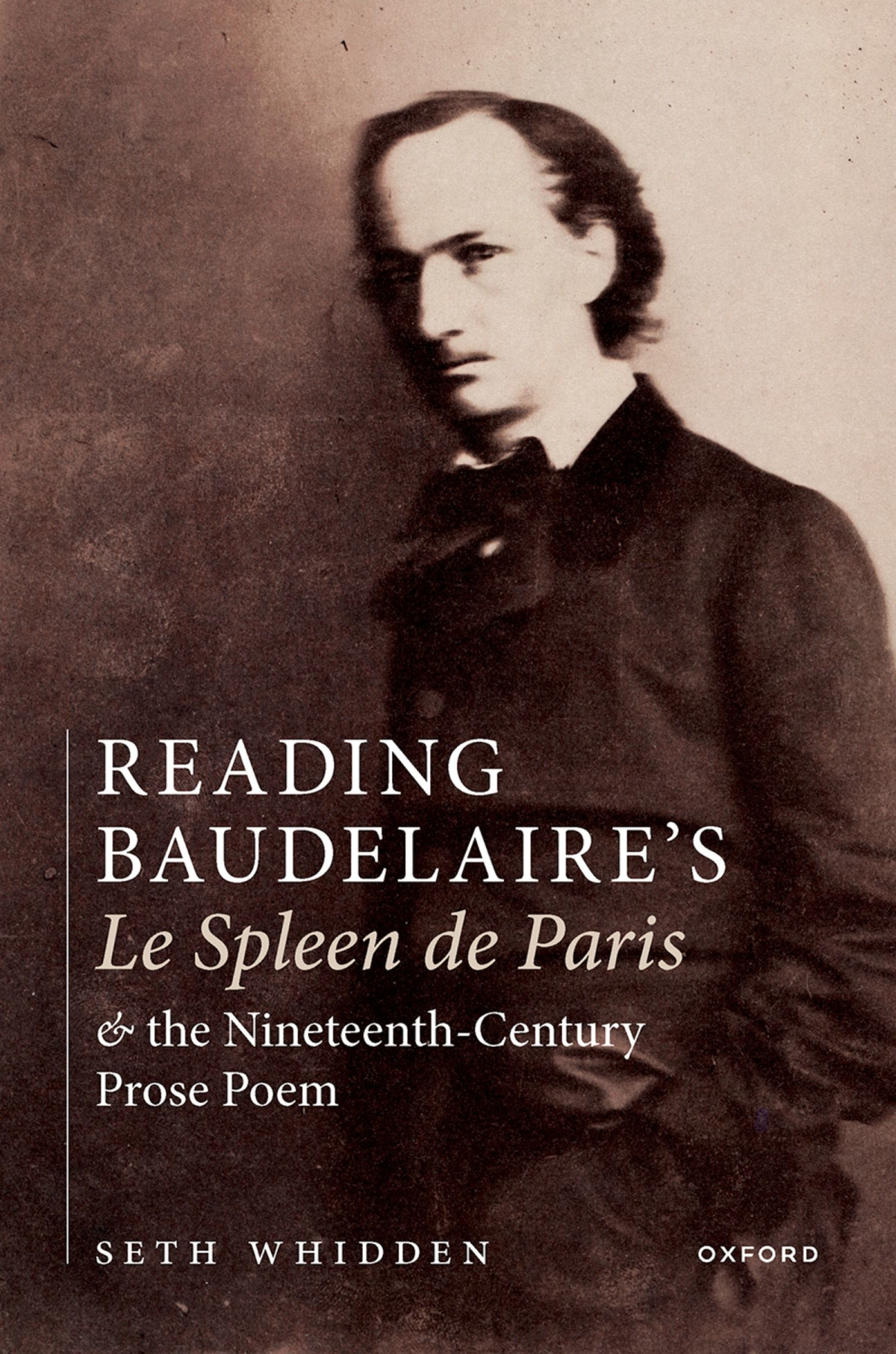 Reading Baudelaires Le Spleen De Paris And The Nineteenthcentury Prose Poem Seth Whidden