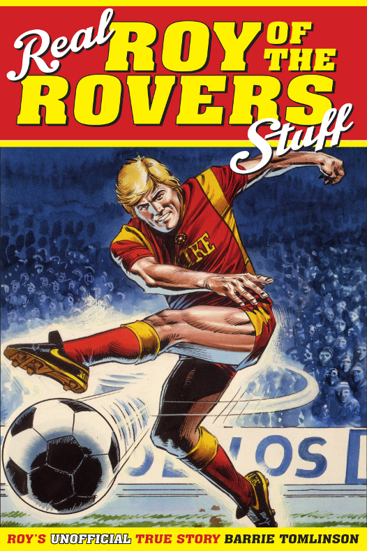 Real Roy Of The Rovers Stuff Barrie Tomlinson