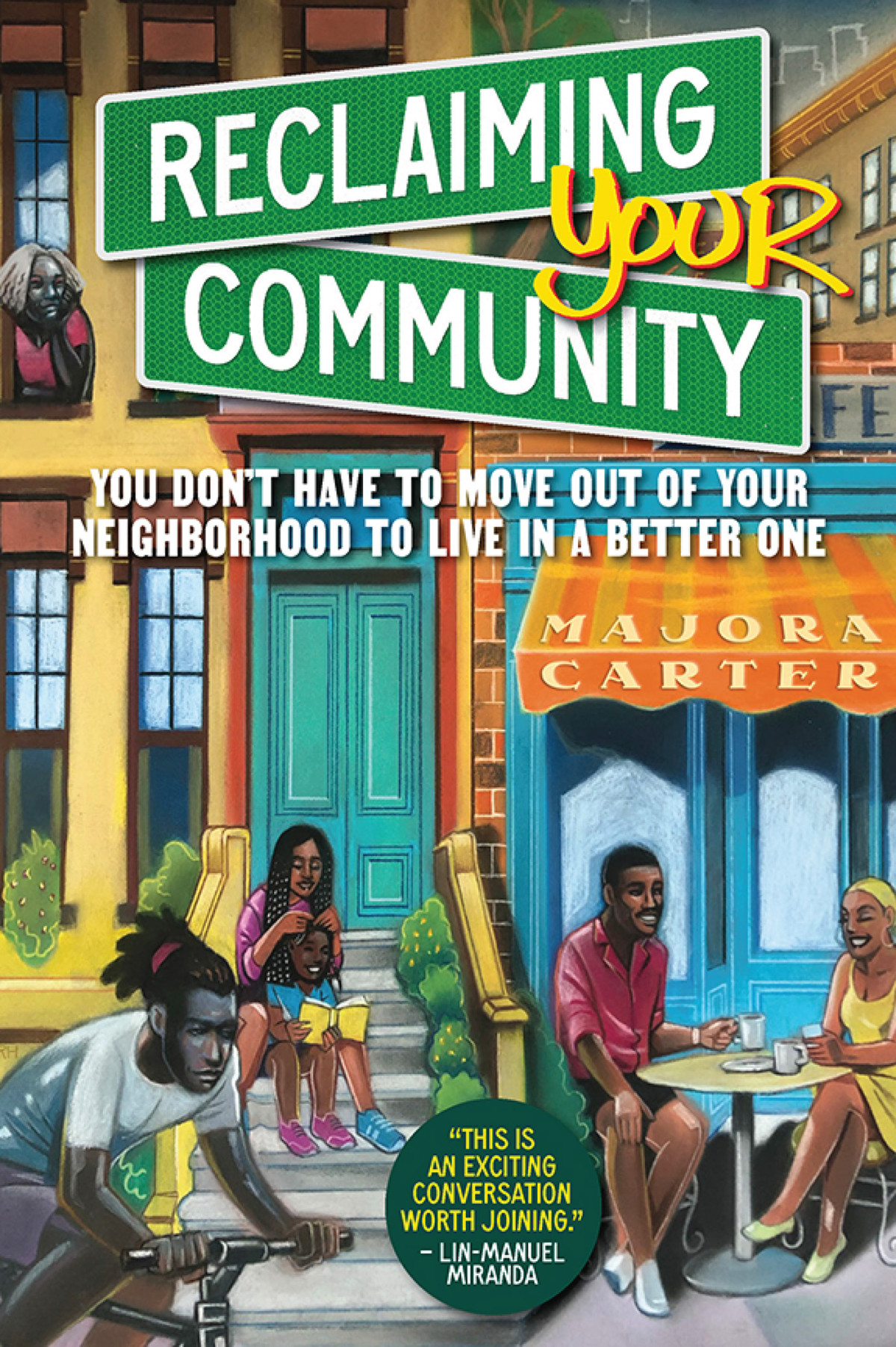 Reclaiming Your Community Majora Carter