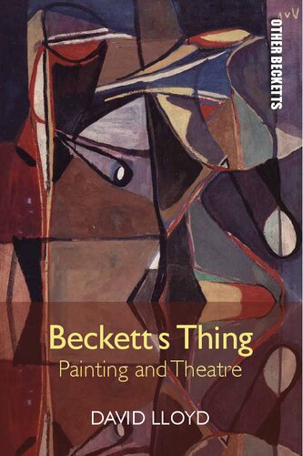 Becketts Thing Painting And Theatre David Lloyd