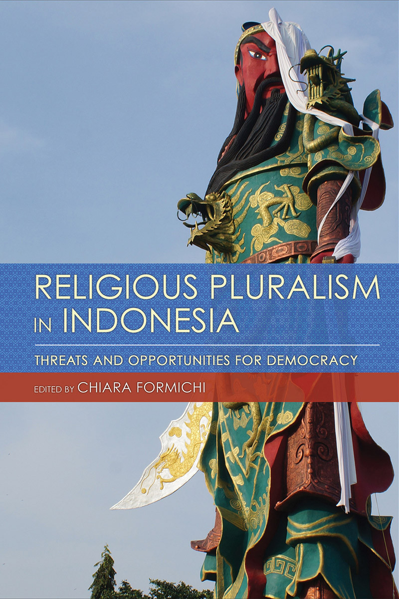 Religious Pluralism In Indonesia Chiara Formichi
