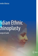 Indian Ethnic Rhinoplasty A Surgical Guide Virendra Ghaisas