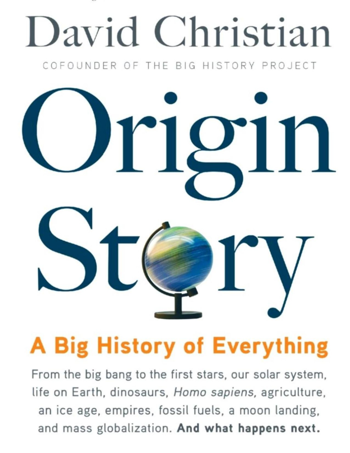 Origin Story A Big History Of Everything David Christian