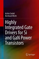 Highly Integrated Gate Drivers For Si And Gan Power Transistors Achim Seidel