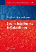 Swarm Intelligence In Data Mining Ajith Abraham Crina Grosan