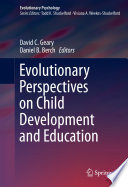 Evolutionary Perspectives On Child Development And Education David C Geary
